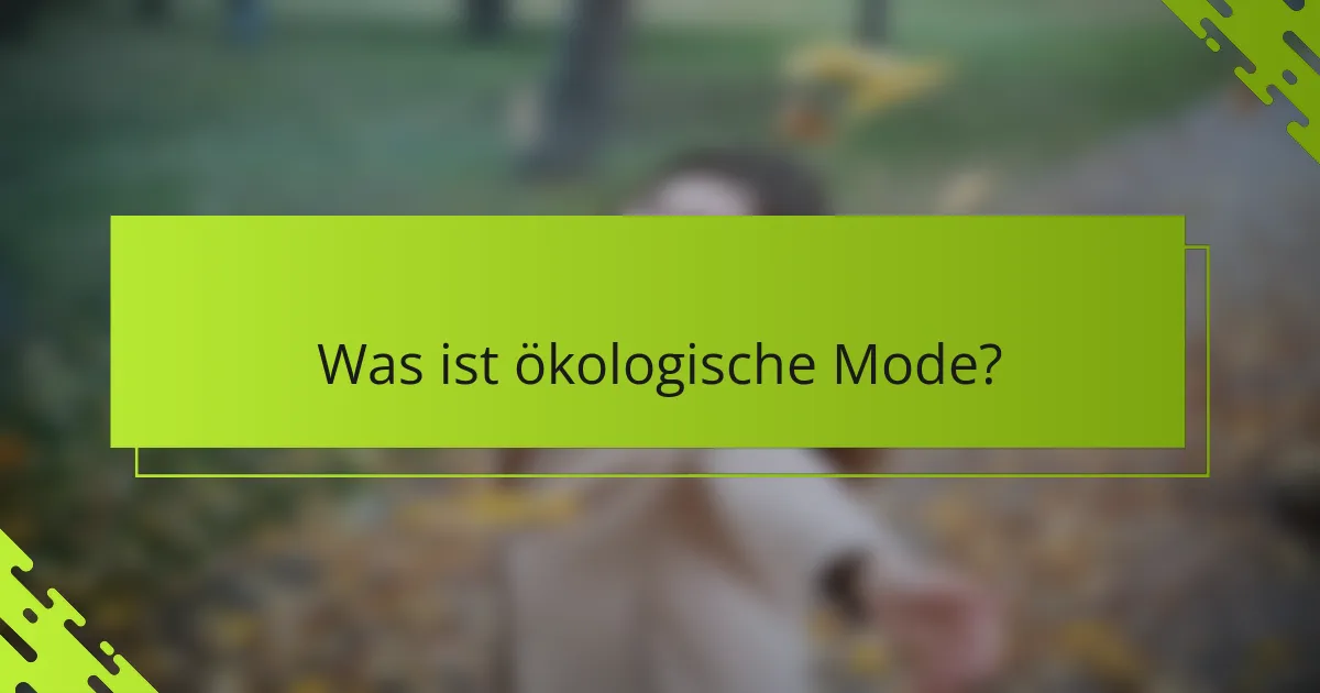 Was ist ökologische Mode?