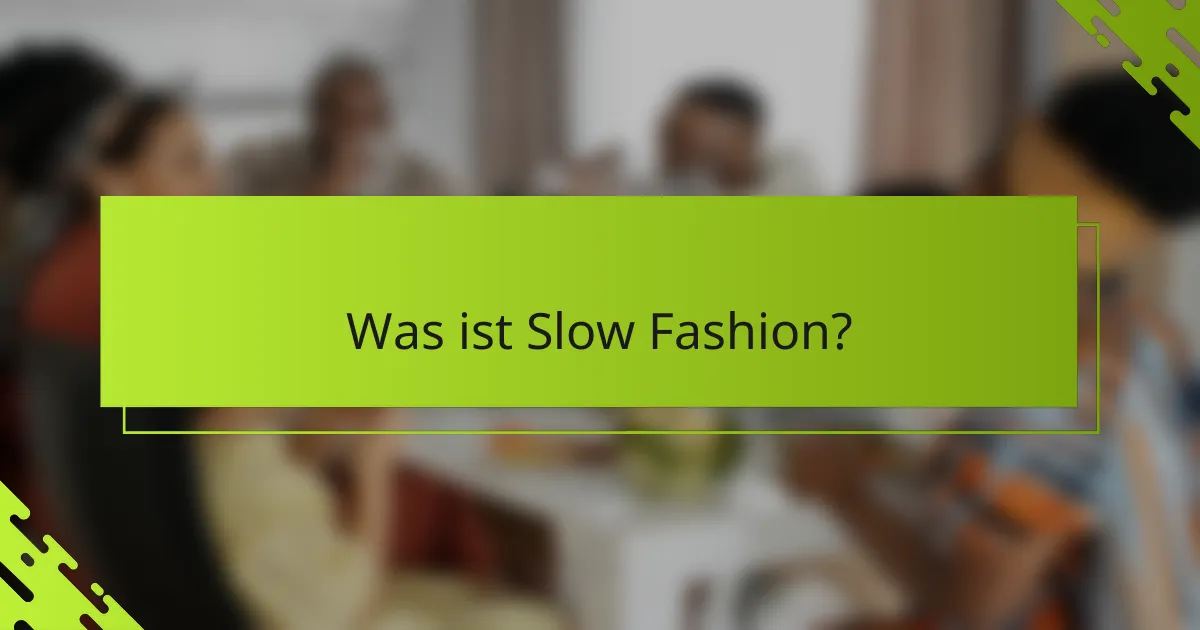 Was ist Slow Fashion?